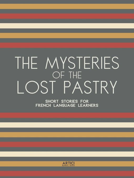 Title details for The Mysteries of the Lost Pastry by Artici Bilingual Books - Available